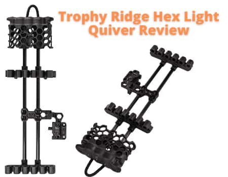 Trophy Ridge Hex Light Quiver Review